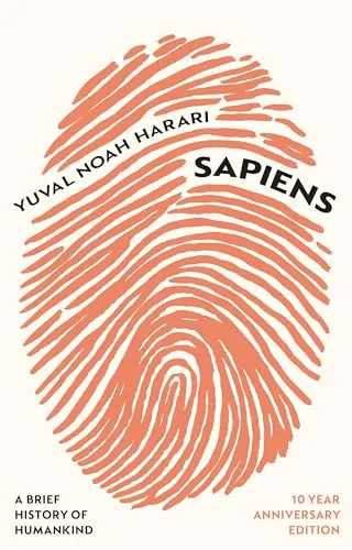 Sapiens: A Brief History of Humankind (10 Year Anniversary Edition) - Philosophie, spannende Einblicke in die Entwicklung der Menschheit und wichtige gesellschaftliche Fragestellungen.