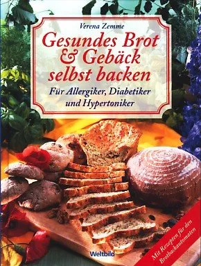 Gesundes Brot & Gebäck selbst backen