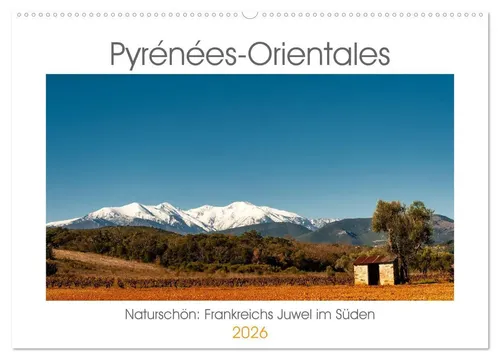 Hilke Maunder | Pyrénées-Orientales Kalender 2025 - Entdecken Sie die atemberaubende Landschaft der Pyrénées-Orientales mit diesem kunstvollen Kalender von Hilke Maunder. 14 Seiten voller Inspiration für Ihre Reisen!