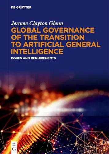 Produktbild Global Governance of the Transition to Artificial General Intelligence: Issues and Requirements