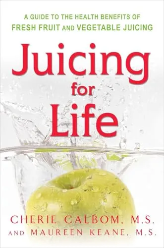 Produktbild Juicing for Life: A Guide to the Benefits of Fresh Fruit and Vegetable Juicing