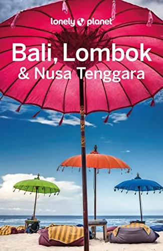 LONELY PLANET Reiseführer Bali, Lombok & Nusa Tenggara - Belletristik für Individualreisende mit umfassenden Tipps, aktuellen Informationen und persönlichen Entdeckungen für eine unvergessliche Reise in Indonesien.