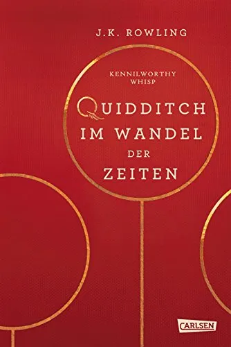 Hogwarts-Schulbücher: Quidditch im Wandel der Zeiten: Für wissbegierige Hexen, Magier und alle Harry-Potter-Fans