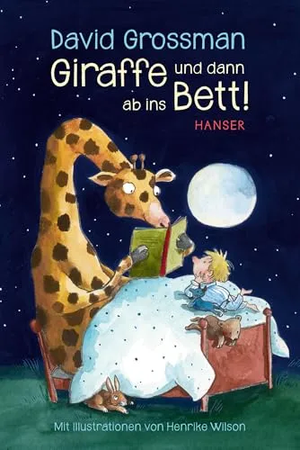 Giraffe und dann ab ins Bett!: Geschichten zur guten Nacht