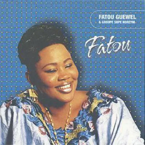 Fatou Guewel & Groupe Sope Noreyni Fatou (CD) Album