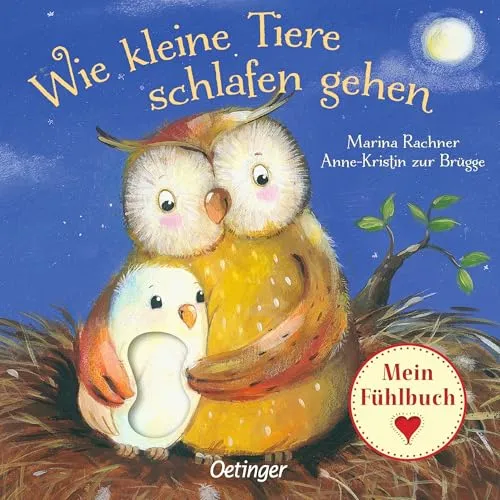Wie kleine Tiere schlafen gehen: Mein Fühlbuch: Der Klassiker unter den Gutenachtgeschichten mit Fühlelementen für Kinder ab 2 Jahren