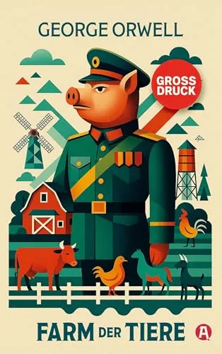 Farm der Tiere. Ein Märchen. George Orwell (Großdruck): Mit Orwells ursprünglichem Vorwort