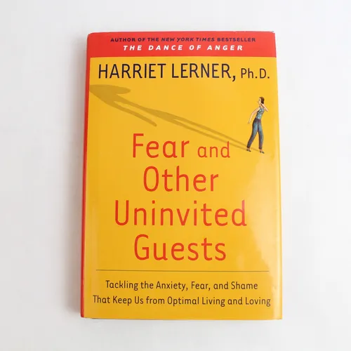 Angst Und Other Uninvited Gäste von Harriet Lerner 2004 Harpercollins Hardcover