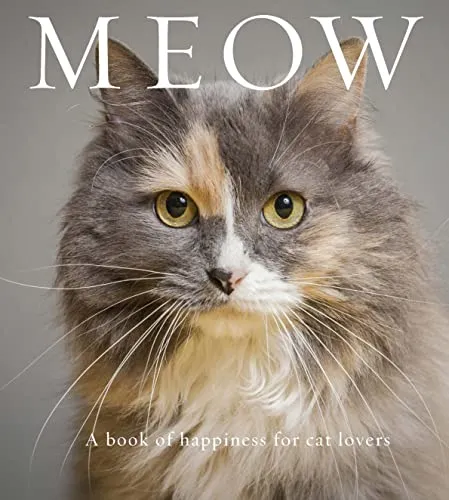 Meow: A Book of Happiness for Cat Lovers (Animal Happiness)