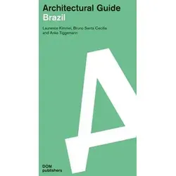 Architectural Guide Brazil: Architekturführer von DOM Publishers