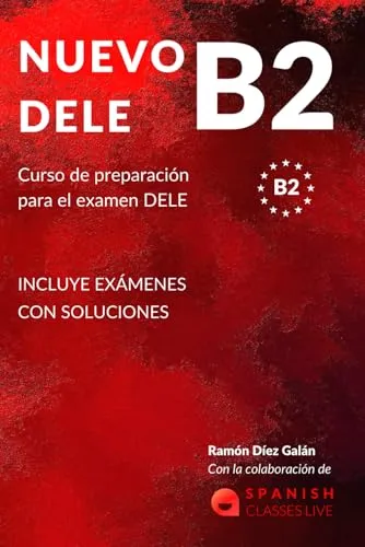 NUEVO DELE B2: Preparación para el examen. Modelos completos del examen DELE B2