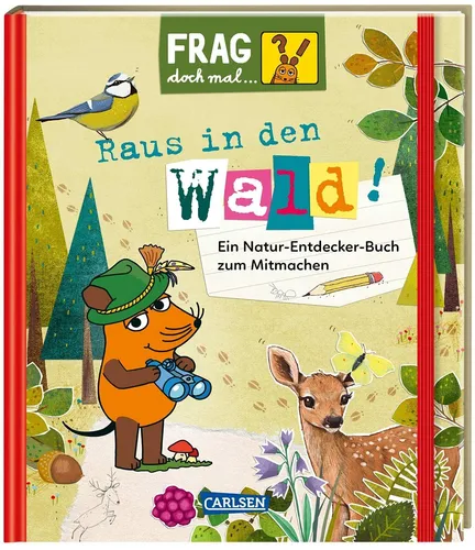 Frag doch mal die Maus Raus in den Wald Ab 7 Jahren Natur Bilderbuch + BONUS