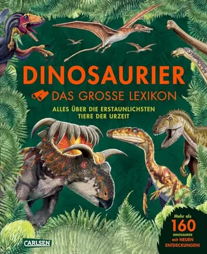 Dinosaurier - Das große Lexikon - Hörbuch über Dinosaurier für Kinder ab 8 Jahren, mit über 160 Arten und den neuesten Forschungsergebnissen für spannende Entdeckungen.