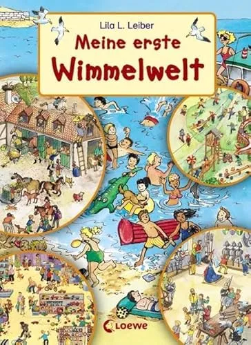 Meine erste Wimmelwelt: Pappbuch ab 3 Jahren (Wimmelbilderbücher)