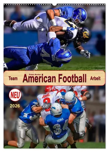 Peter Roder | American Football Wandkalender 2026 DIN A2 - Kalender 2026 im DIN A2 Format mit beeindruckenden Motiven zu Teamarbeit und Taktik im American Football. Ideal als Geschenk und zur Motivationssteigerung.