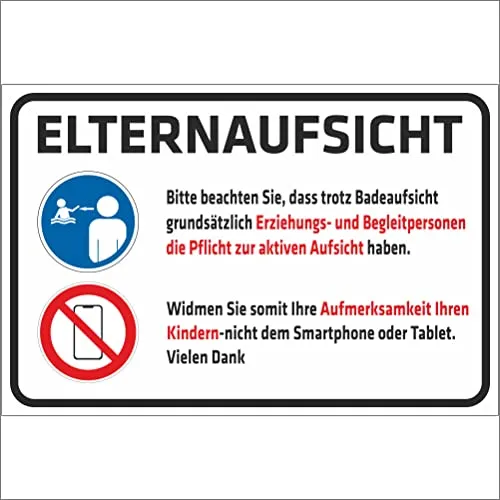 INDIGOS UG - Aluverbundplatte Schilder 3mm - Elternaufsicht - Bitte beachten Sie, dass trotz Badeaufsicht Erziehungs - und Begleitpersonen die Pflicht zur aktiven Aufsicht haben - 600x400 mm