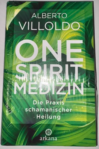 One Spirit Medizin Alberto Villoldo Gebundene Die Praxis schamanische Heilung