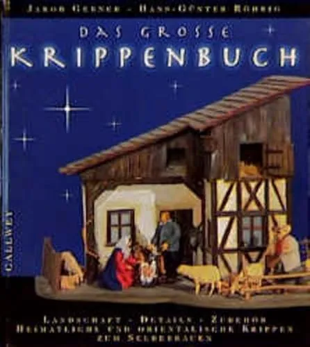 Produktbild Das grosse Krippenbuch: Landschaft, Details, Zubehör. Heimatliche und orientalische Krippen zum Selberbauen (Callwey Creativ)