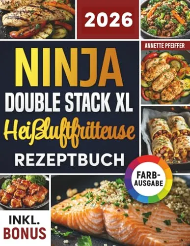 Ninja Double Stack XL Heißluftfritteuse Rezeptbuch