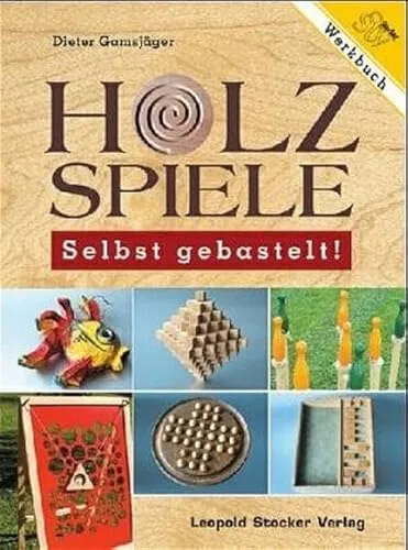 Holzspiele - Selbst gebastelt! von Dieter Gamsjäger - Buch über kreative Holzspielzeug-Projekte, ideal für DIY-Enthusiasten und Familien mit Kindern.