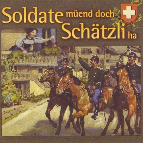 Various Soldate Müend Doch Schätzli Ha (CD)