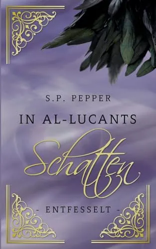 In Al-Lucants Schatten 3: Entfesselt | Fantasy-Serie mit Greifen, Found Family, Orient-Setting und wenig Magie