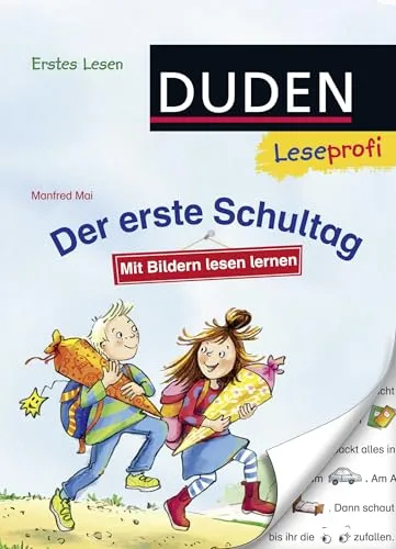 Duden Leseprofi – Mit Bildern lesen lernen: Der erste Schultag, Erstes Lesen: Kinderbuch für Erstleser ab 4 Jahren (Erstes Lesen mit Bildern Vorschule, Band 1)