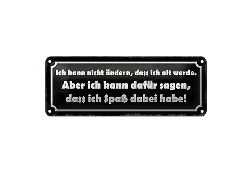 Roomando Metallschild Blechschild Spruch 27x10cm ich kann nicht ändern alt werde Dekoration