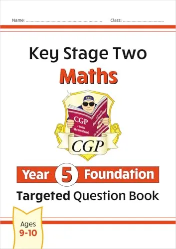 KS2 Maths Year 5 Foundation Targeted Question Book (CGP Year 5 Maths)