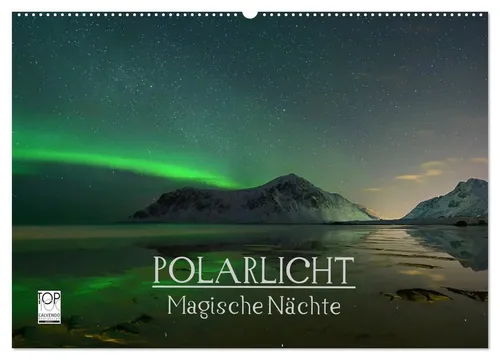 Kalender Faszination Polarlicht 2025 von Oliver Schratz - Entdecken Sie die magischen Nächte der Lofoten. 14 Seiten voller beeindruckender Bilder und Kunst, ideal für Reisefans und Kunstliebhaber.