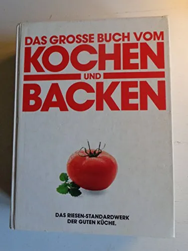 Das große Buch vom Kochen und Backen