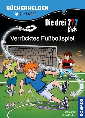 Die drei ??? Kids, Bücherhelden 2. Klasse, Verrücktes Fußballspiel: Erstleser Kinder ab 7 Jahre