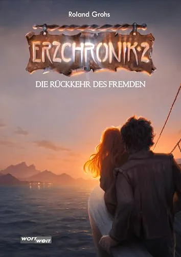 ERZCHRONIK 2: Die Rückkehr des Fremden - Romane & Erzählungen, spannender zweiter Band der High-Fantasy-Trilogie mit fesselnder Magie und einer Reise voller Gefahren und Hoffnungen.