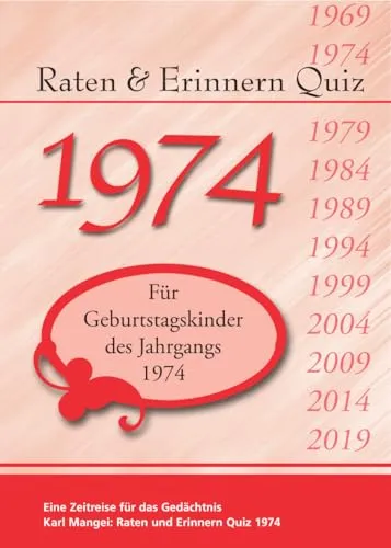 Produktbild Raten und Erinnern Quiz 1974: Ein Jahrgangsquiz für Geburtstagskinder des Jahrgangs 1974