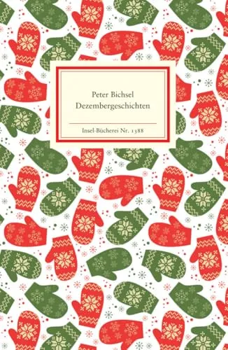 Dezembergeschichten: Das perfekte Geschenk zu Weihnachten (Insel-Bücherei)
