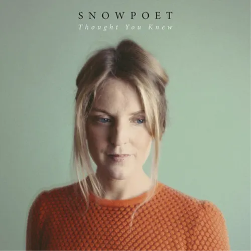 Snowpoet Thought You Knew (CD) Album (US IMPORT)