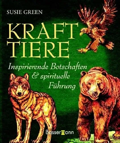 Krafttiere: Inspirierende Botschaften und spirituelle Führung