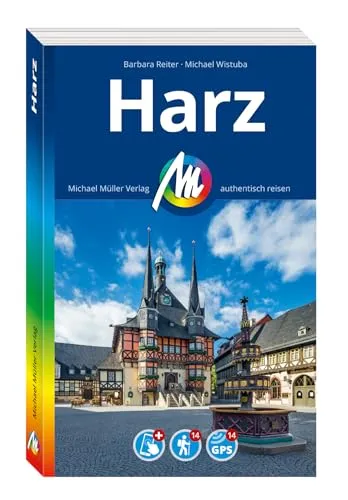 MICHAEL MÜLLER Reiseführer Harz: 100% authentisch, aktuell und vor Ort recherchiert. Inkl. App. (MM-Reisen)