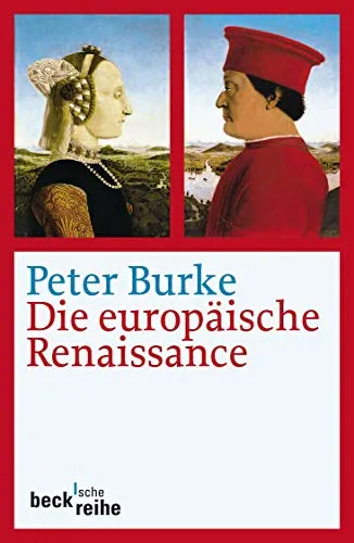 Die europäische Renaissance: Zentren und Peripherien (Beck'sche Reihe)