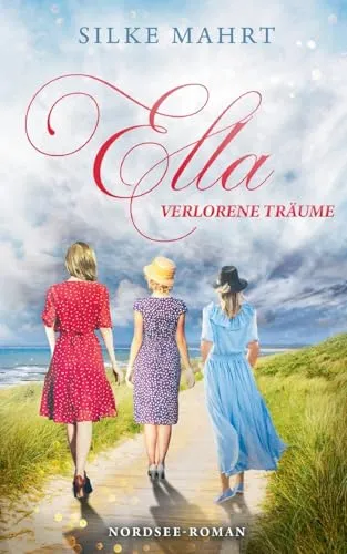 Ella - Verlorene Träume: Nordsee-Roman