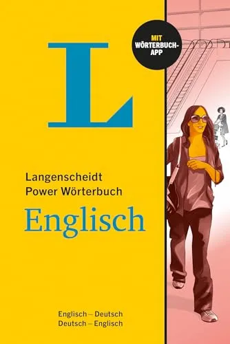 Langenscheidt Power Wörterbuch Englisch - Umfassendes Wörterbuch Englisch - Deutsch und Deutsch - Englisch mit praktischer App für unterwegs. Ideal für effizientes Lernen und schnelle Übersetzungen.