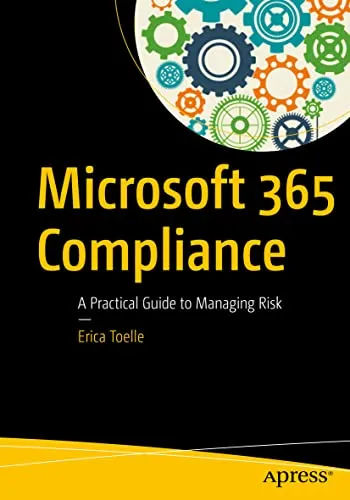 Microsoft 365 Compliance: Praktischer Leitfaden zur Risikomanagement