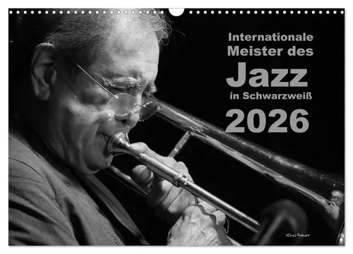 Internationale Meister des Jazz in Schwarzweiß (Wandkalender 2026 DIN A3 quer) - Kalender mit 12 beeindruckenden Portraits internationaler Jazzmusiker in klassischem Schwarzweiß. Hochwertige FSC-zertifizierte Papiere, klimafreundliche Produktion in Deutschland.
