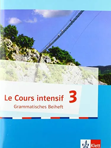 Produktbild Le Cours intensif 3: Grammatisches Beiheft 3. Lernjahr (Le Cours intensif. Französisch als 3. Fremdsprache ab 2016)