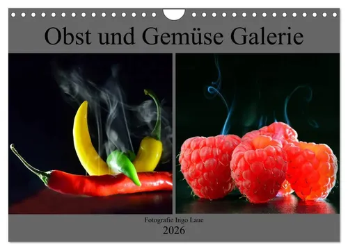Ingo Laue | Obst und Gemüse Galerie (Wandkalender 2026 DIN A4 quer), CALVENDO...