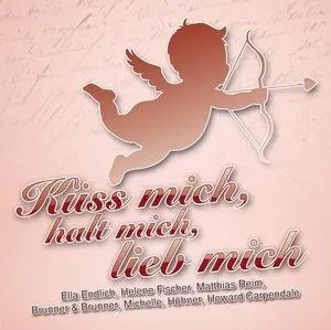 Küss Mich,Halt Mich,Lieb Mich!