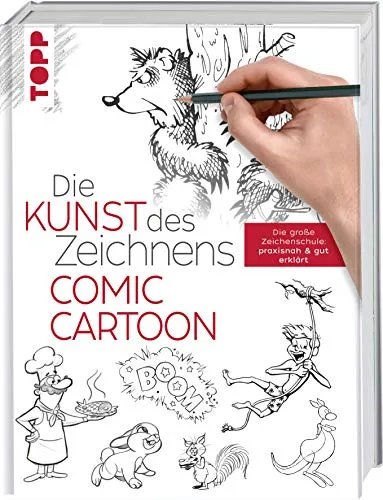 Die Kunst des Zeichnens - Comic Cartoon: Die große Zeichenschule - Mangas: praxisnahe Zeichenschule für Comics, ideal für kreative Anfänger und Fortgeschrittene.