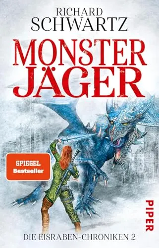 Monsterjäger (Die Eisraben-Chroniken 2): Die Eisraben-Chroniken 2 | LitRPG für Fans von »Dungeon Crawler Carl«