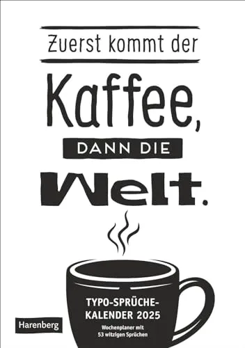 Typo-Sprüche-Kalender s/w Wochenplaner 2025 - mit 53 witzigen Sprüchen: Praktischer Terminkalender zum Aufhängen mit coolen Sprüchen. Wochenkalender ... gestaltet (Wochenplaner Harenberg)