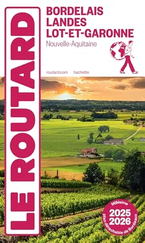 Guide du Routard Bordelais, Landes et Lot-et-Garonne 2025/26: Avec 1 plan détachable
